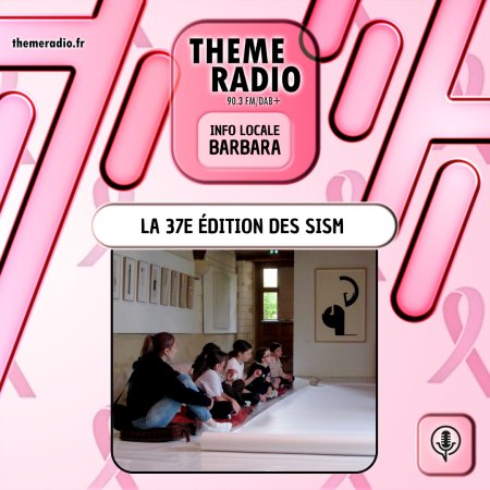La 37e édition des SISM La 37e édition des SISM